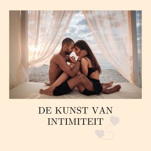 de kunst van intimiteit