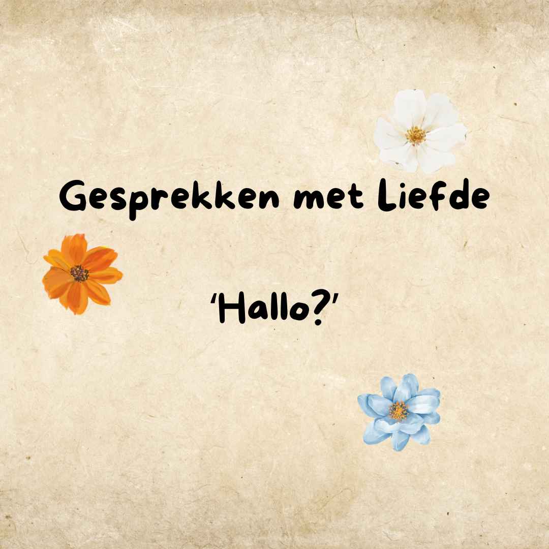 hello gesprekken met liefde