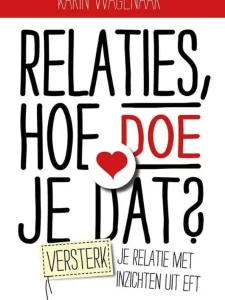 Relaties hoe doe je dat